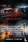 Turner, Maria S. - Be Proactive, Not Reactive