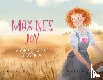 Olsen, Rena - Maxine's Joy: A Wondrous Tale of Everlasting Joy