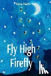 Faith, Kyra - Fly High Firefly