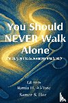 Al-Taie, Rania H., Hoz, Samer S. - You Should NEVER Walk Alone