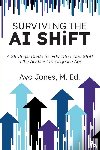 Jones, M. Ed. Ayo - Jones, M: Surviving the AI Shift