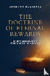 Holthaus, Brandon - The Doctrine of Eternal Rewards