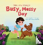 Cendejas, Perla Y. - Alex and Daisy's Busy, Messy Day