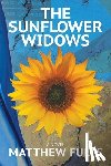 Fults, Matthew - The Sunflower Widows
