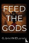 Elizondo, Gabriel - Feed the Gods