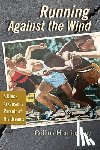 Hemingway, Collins - Running Against the Wind: A Black Arkansan's Pursuit of His Dreams