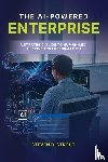 Strout, Steven B - The AI-Powered Enterprise