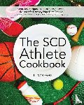 Wright, T. L. - The SCD Athlete Cookbook