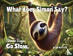 Beers, A. W. - What Does Simon Say?: Simon Says: Go Slow