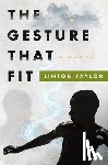 Taylor, Linton Q. - The Gesture That Fit