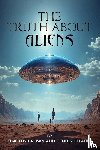 Brown, Timothy, Delaney, Dennis - The Truth About Aliens