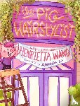 Wang, Henrietta - The Pig Hairstylist