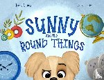 D'Lima, Jennia - D'Lima, J: Sunny and the Round Things