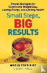 Hawley, Graham - Small Steps, Big Results