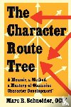 Schneider, Marc R. - The Character Route Tree