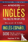 Towin, Explore - Aprender inglés para adultos principiantes - Diccionario de bolsillo inglés-español: 5000 palabras más comunes en inglés (Pocket Spanish to English Vi
