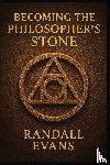 Evans, Randall - Becoming the Philosopher's Stone