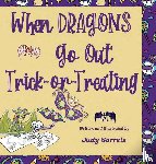 Sorrels, Judy - When Dragons Go Out Trick-or-Treating
