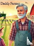 Parris, Brenda S. - Daddy Farmer