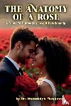 Matthews, Gwendolyn - The Anatomy of a Rose