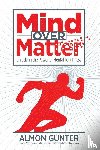 Gunter, Almon W - Mind Over Matter