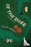 Delgado, Lucia - Of the River: A Collection