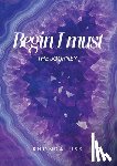 Liss, Rhonda - Begin I must: The Journey