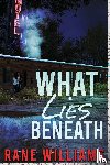 Williams, Rane - What Lies Beneath