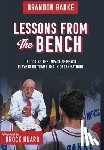 Bakke, Brandon H. - Lessons From the Bench: Unlocking the Impact of Bench Players on Teams and in Organizations