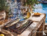 Stanisic, John-Paul - Tastes of Coastal Croatia