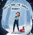 Dronova, Kateryna - Holly and the Magic Bunny