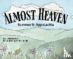 Boice, Debbie - Almost Heaven: Summer in Appalachia