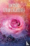Maney, Stacey - Rose Unfolding