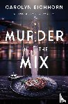 Eichhorn, Carolyn - Murder in the Mix