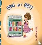 Menke, Ellen - How do I Act?