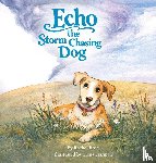 Rose, Rachel - Echo the Storm Chasing Dog