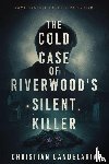 Candelaria, Christian - The Cold Case Of RiverWood's Silent Killer