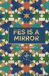 James, Chantal - Fes is a Mirror