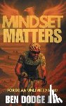 Dodge, Ben - Mindset Matters