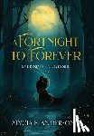Anderson, Alycia E. - A Fortnight to Forever
