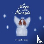 Braun, Martha - Braun, M: Magic that is Miranda