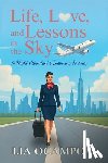 Ocampo, Lia - Life, Love, and Lessons in the Sky