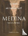 Mortada, Hisham - Echoes of an Urban Past: Medina, Saudi Arabia