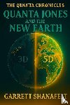 Shanafelt, Garrett - Quanta Jones and the New Earth