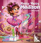 Kaplan, Nina - Messy Messy Madison