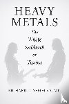 Semelka, Richard C. - Heavy Metals. The White Sabbath of Toxins
