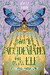 White, Dionna - How to Accidentally Fall on an Elf