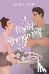 Murphy, Kate - A Perfect Arrangement