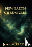 Aaron, Joshua - New Earth Chronicles