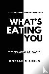 Sirius, Doctah B - What's Eating You